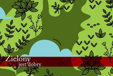 Zielony jest dobry
