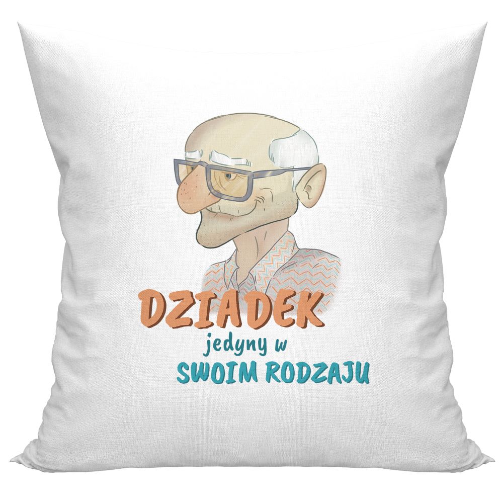 Poduszka na Dzień Dziadka - Jedyny w swoim rodzaju Prezent na Dzień Dziadka