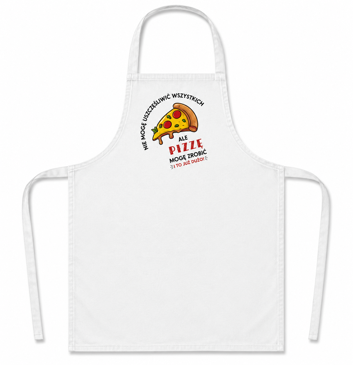 Fartuch bawełniany z nadrukiem - Nie mogę uszczęśliwić wszystkich ale pizzę mogę zrobić