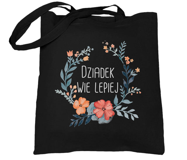 Torba Bawełniana Dziadek wie lepiej Prezent na Dzień Dziadka Czarna