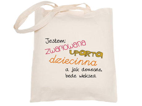 Torba bawełniana - nadruk CYFROWY - ZWARIOWANA DZIECINNA UPARTA - 380x420mm