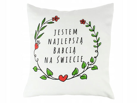 Poduszka na Dzień Babci - Jestem najlepszą Babcią na Świecie Prezent na Dzień Babci