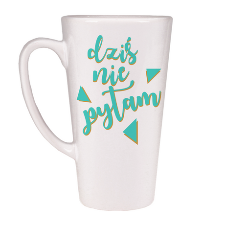 Prezent na dzień nauczyciela KUBEK LATTE DZIŚ NIE PYTAM